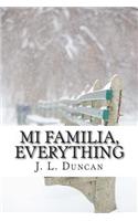 Mi Familia, Everything