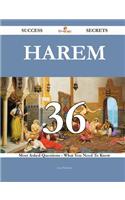 Harem 36 Success Secrets - 36 Most Asked Questions on Harem - What You Need to Know