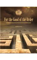 For the Good of the Order