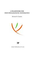 Framework for Post-Phylogenetic Systematics