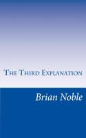 The Third Explanation: The Alien Origins of Mankind Investigated