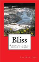 Bliss: A collection of short stories