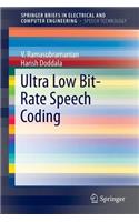 Ultra Low Bit-Rate Speech Coding