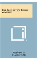 The Fine Art of Public Worship