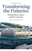 Transforming the Fisheries: Neoliberalism, Nature, and the Commons
