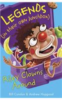 Riley Clowns Around