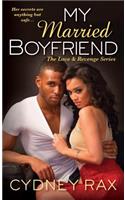My Married Boyfriend: The Love & Revenge Series