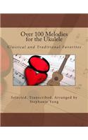 Over 100 Melodies for the Ukulele