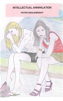 Intellectual Annihilation