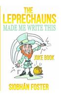 The Leprechauns Made Me Write This