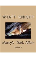 Marcy's Dark Affair: Volume 1