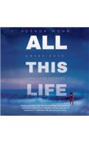 All This Life Lib/E