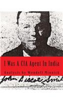 I Was A CIA Agent In India