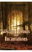 Wiccan Chants and Incantations: Witchcraft for the Solitary Practitioner