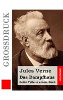 Das Dampfhaus (Großdruck): Beide Teile in einem Buch(German)