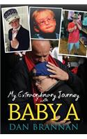 My Extraordinary Journey with Baby A