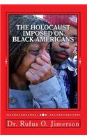 Holocaust Imposed on Black Americans