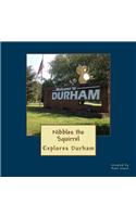 Nibbles the Squirrel Explores Durham