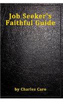 Job Seeker's Faithful Guide (Large Print Edition)