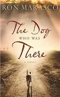 The Dog Who Was There