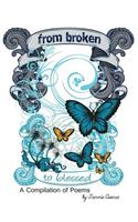 from broken to blessed: A Compliation of Poems