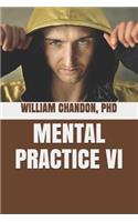 Mental Practice VI