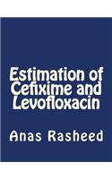 Estimation of Cefixime and Levofloxacin