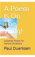 A Poem Is on the Wing!