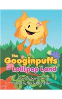 The Googinpuffs in Lollipop Land