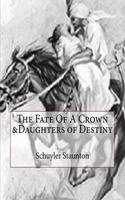 The Fate Of A Crown &Daughters of Destiny