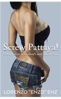 Screw Pattaya!