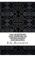 1001 Questions and Answers on Orthography and Reading
