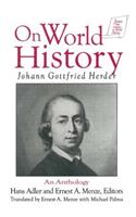 Johann Gottfried Herder on World History: An Anthology