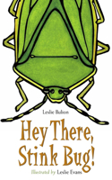 Hey There, Stink Bug!: (English)