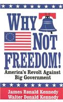 Why Not Freedom!