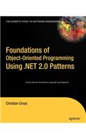 Foundations of Object-Oriented Programming Using .NET 2.0 Patterns