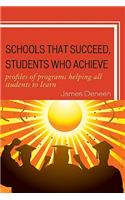 Schools That Succeed, Students Who Achieve: Profiles of Programs Helping All Students to Learn(English)