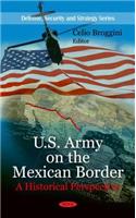 U.S. Army on the Mexican Border: A Historical Perspective