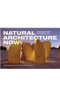 Natural Architecture Now: New Projects from Outside the Boundaries of Design