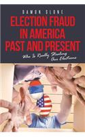 Election Fraud in America Past and Present