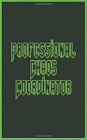Professional Chaos Coordinator