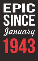 Epic Since January 1943 Journal keepsake Gift, a birthday journal to remember dates