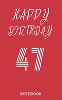 Happy 47th Birthday Notebook & Journal - Happy birthday Gift: 120 Pages, 6 x 9 unique B-day diary, red composition book with white typing, Birthday Gift