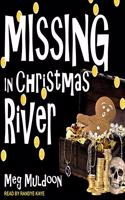 Missing in Christmas River: A Christmas Cozy Mystery(9 Christmas River Series Lib/E)