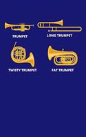 Trumpet Long Trumpet Twisty Trumpet Fat Trumpet