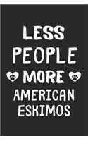 Less People More American Eskimos