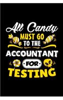 All candy must go to the accountant for testing: accountant gifts for men Notebook journal Diary Cute funny humorous blank lined notebook Gift for student school college ruled graduation gift ... j