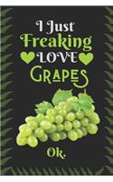 I Just Freaking Love Grapes, OK