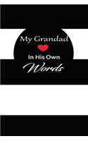 My Grandad in his own words: A guided journal to tell me your memories, keepsake questions.This is a great gift to Dad, grandpa, granddad, father and uncle from family members, 