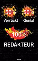 50% Verrückt 50% Genial 100% Redakteur Notizbuch